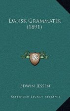 Dansk Grammatik (1891)