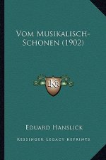 Vom Musikalisch-Schonen (1902)