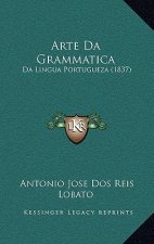 Arte Da Grammatica: Da Lingua Portugueza (1837)