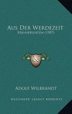 Aus Der Werdezeit: Erinnerungen (1907)