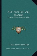 Aus Hutten Am Hange: Kleine Erzahlungen (1902)