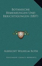 Botanische Bemerkungen Und Berichtigungen (1807)