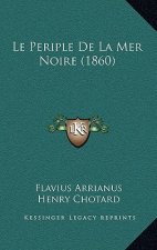 Le Periple De La Mer Noire (1860)