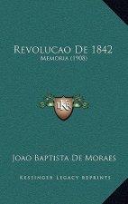 Revolucao De 1842: Memoria (1908)