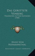Das Gerettete Venedig: Trauerspiel In Funf Aufzugen (1905)