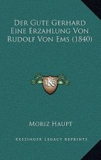 Der Gute Gerhard Eine Erzahlung Von Rudolf Von Ems (1840)