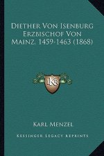 Diether Von Isenburg Erzbischof Von Mainz, 1459-1463 (1868)