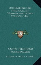 Offenbarung Una Theologie, Ein Wissenschaftlicher Versuch (1822)