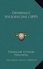 Opowiesci Historyczne (1899)