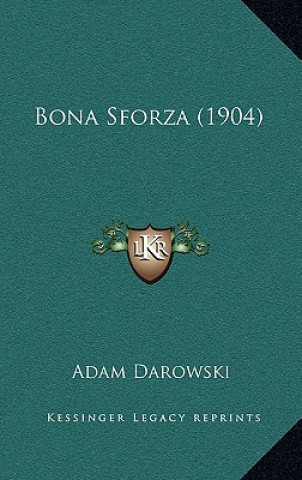 Bona Sforza (1904)