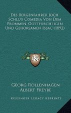 Des Bergenfahrer Joch. Schlu's Comedia Von Dem Frommen, Gottfurchtigen Und Gehorsamen Issac (1892)
