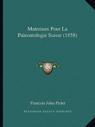 Materiaux Pour La Paleontologie Suisse (1858)