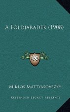 A Foldjaradek (1908)