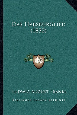 Das Habsburglied (1832)