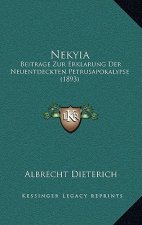 Nekyia: Beitrage Zur Erklarung Der Neuentdeckten Petrusapokalypse (1893)
