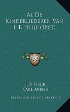 Al De Kinderliederen Van J. P. Heije (1861)