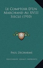 Le Comptoir D'Un Marchand Au XVIII Siecle (1910)