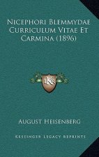 Nicephori Blemmydae Curriculum Vitae Et Carmina (1896)
