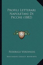 Profili Letterari Napoletani Di Picche (1882)