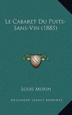 Le Cabaret Du Puits-Sans-Vin (1885)