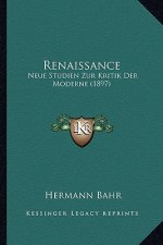 Renaissance: Neue Studien Zur Kritik Der Moderne (1897)