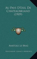Au Pays D'Exil De Chateaubriand (1909)