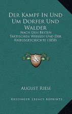 Der Kampf In Und Um Dorfer Und Walder: Nach Den Besten Taktischen Werken Und Der Kriegsgeschichte (1858)