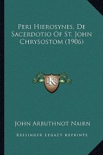 Peri Hierosynes, De Sacerdotio Of St. John Chrysostom (1906)