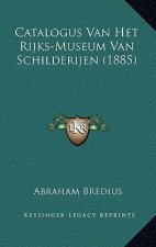 Catalogus Van Het Rijks-Museum Van Schilderijen (1885)