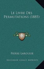 Le Livre Des Permutations (1885)