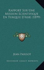 Rapport Sur Une Mission Scientifique En Turquie D'Asie (1899)