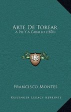 Arte De Torear: A Pie Y A Caballo (1876)