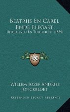 Beatrijs En Carel Ende Elegast: Uitgegeven En Toegelicht (1859)