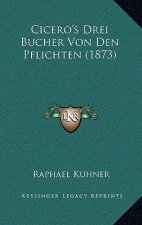 Cicero's Drei Bucher Von Den Pflichten (1873)