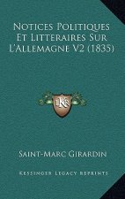 Notices Politiques Et Litteraires Sur L'Allemagne V2 (1835)