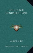 Saul Le Roi Candaule (1904)