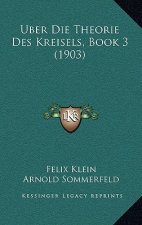 Uber Die Theorie Des Kreisels, Book 3 (1903)