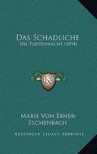 Das Schadliche: Die Todtenwacht (1894)