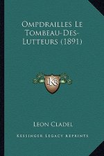 Ompdrailles Le Tombeau-Des-Lutteurs (1891)