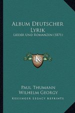 Album Deutscher Lyrik: Lieder Und Romanzen (1871)