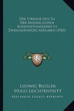 Der Strenge Satz In Der Musikalischen Kompositionslehre In Zweiundfunfzig Aufgaben (1905)