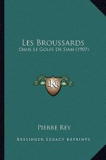 Les Broussards: Dans Le Golfe De Siam (1907)