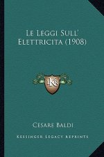 Le Leggi Sull' Elettricita (1908)