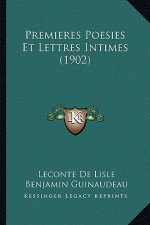 Premieres Poesies Et Lettres Intimes (1902)