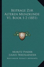 Beitrage Zur Alteren Munzkunde V1, Book 1-2 (1851)