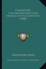 Charaktere, Charakteristiken Und Vermischte Schriften V2 (1848)