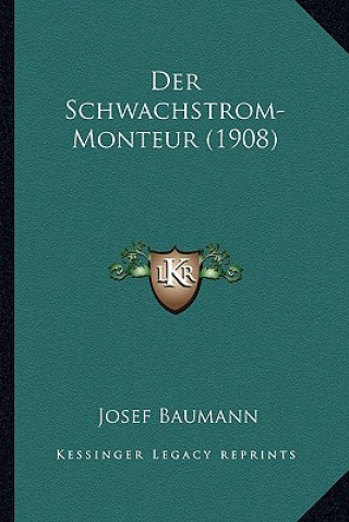 Der Schwachstrom-Monteur (1908)