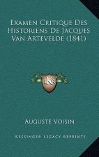 Examen Critique Des Historiens De Jacques Van Artevelde (1841)