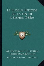 Le Blocus Episode De La Fin De L'Empire (1886)