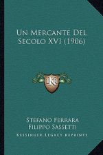 Un Mercante Del Secolo XVI (1906)